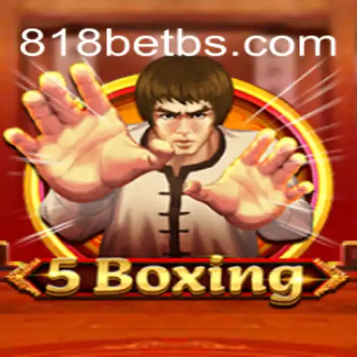 Exploring the Excitement of 5Boxing with 818bet