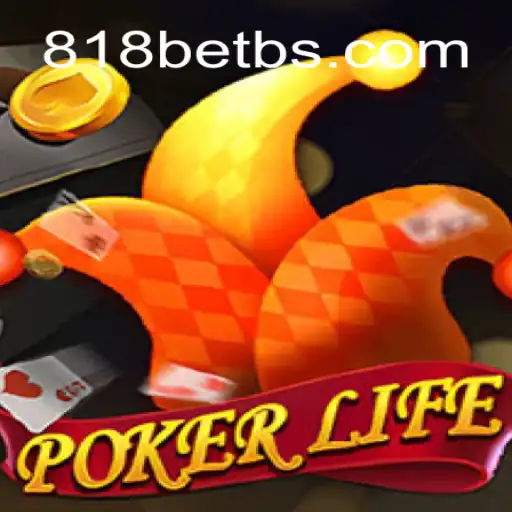 Discover PokerLife: The Ultimate Poker Experience with 818bet