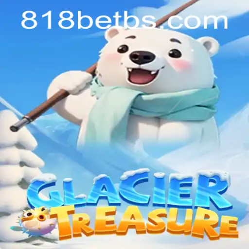 Discovering the Thrills of GlacierTreasure: A Unique Gaming Adventure