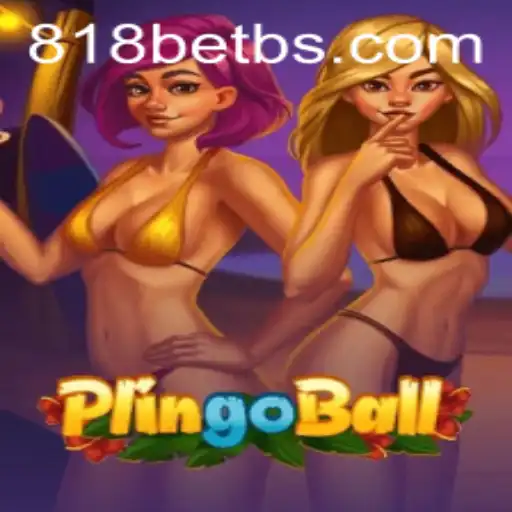 Discovering Plingoball and the Online Arena: 818bet